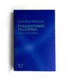 PRAGMATISMO PULSIONAL - clínica psicanalítica