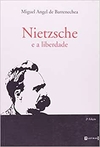 NIETZSCHE E A LIBERDADE - 2ª ED