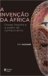 A invenção da África: Gnose, filosofia e a ordem do conhecimento