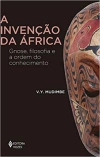 A invenção da África: Gnose, filosofia e a ordem do conhecimento