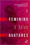 O feminino e seus avatares