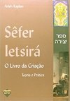 SÊFER IETSIRÁ - O LIVRO DA CRIAÇÃO - Teoria e Prática