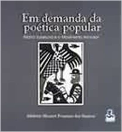 Em demanda da poética popular: Ariano Suassuna e o Movimento Armorial (Coleção Viagens da voz) (Portuguese Edition)