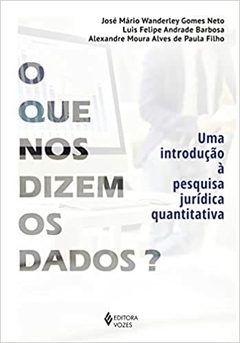 O que nos dizem os dados?: Uma introdução à pesquisa jurídica quantitativa Capa comum – 18 janeiro 2023 - comprar online