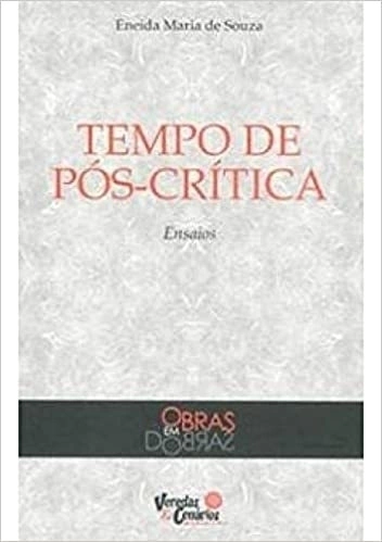 Tempo De Pos-Critica - Ensaios