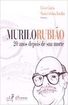 Murilo Rubião - 20 anos depois de sua morte