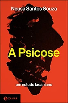 A psicose: Um estudo lacaniano - comprar online