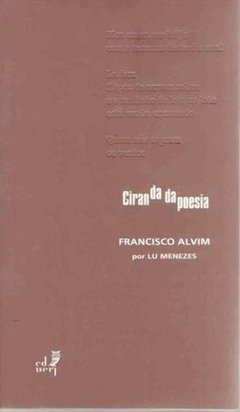 CIRANDA DA POESIA - Franciso Alvim por Lu Menezes