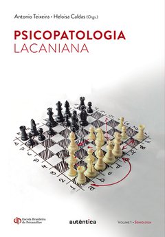 PSICOPATOLOGIA LACANIANA, V1 - SEMIOLOGIA