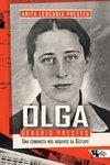 OLGA BENÁRIO PRESTES - UMA COMUNISTA NOS ARQUIVOS DA GESTAPO