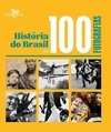 HISTÓRIA DO BRASIL EM 100 FOTOGRAFIAS