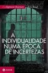 A INDIVIDUALIDADE NUMA ÉPOCA DE INCERTEZAS