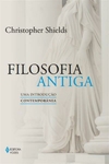 FILOSOFIA ANTIGA: UMA INTRODUÇÃO CONTEMPORÂNEA