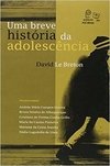 BREVE HISTÓRIA DA ADOLESCÊNCIA, UMA