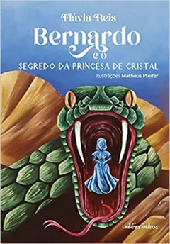Bernardo e o segredo da princesa de cristal