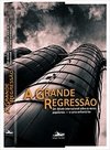 A grande regressão: um debate internacional sobre os novos populismos ― e como enfrentá-los