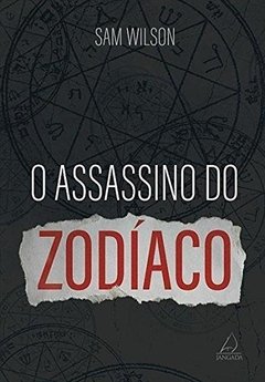 O ASSASSINO DO ZODÍACO