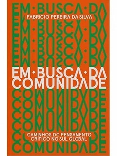 Em busca da comunidade: caminhos do pensamento crítico no Sul global