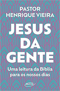 Jesus da gente: Uma leitura da Bíblia para os nossos dias - comprar online