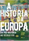 A História Da Europa: Da Pré-História ao Século XXI
