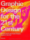 GRAPHIC DESIGN FOR THE 21ST CENTURY