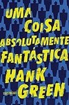 COISA ABSOLUTAMENTE FANTÁSTICA