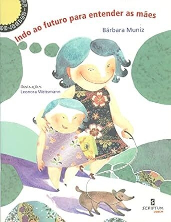 INDO AO FUTURO PARA ENTENDER AS MÃES - comprar online
