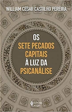 Os sete pecados capitais a luz da psicanalise (Em Portugues do Brasil)