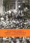 ESTRUTURA SOCIAL E FORMAS DE CONSCIÊNCIA II
