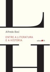 Entre A Literatura E A Historia