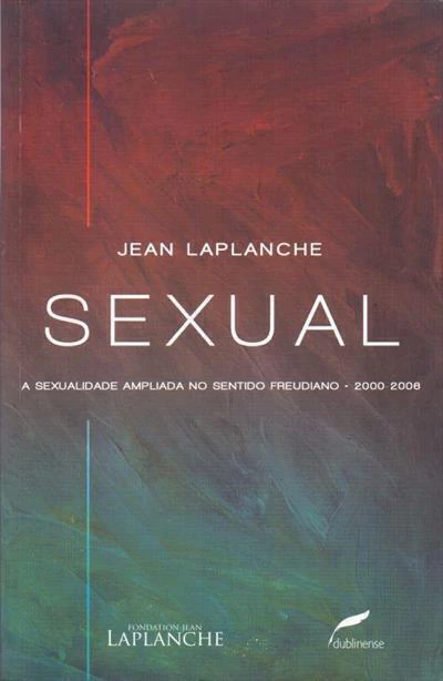 Sexual: a sexualidade ampliada no sentido freudiano 2000-2006