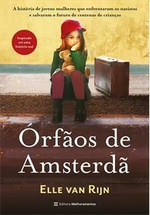 ORFAOS DE AMSTERDA: A HISTORIA DE...1ªED.(2023)