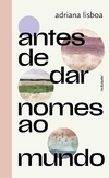 Antes de dar nomes ao mundo