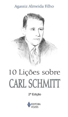 10 LIÇÕES SOBRE CARL SCHMITT