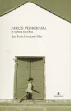 Adeus Penderama e Outros Escritos