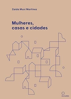 Mulheres, casas e cidades