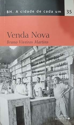 Venda Nova - BH - A Cidade de Cada Um - Vol 35