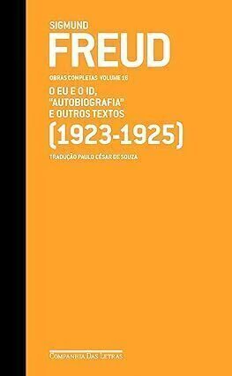 SIGMUND FREUD - OBRAS COMPLETAS - VOL. 16 - O eu e o ID, "autobiografia" e outros textos (1923-1925) - comprar online
