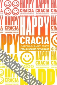 HAPPYCRACIA: FABRICANDO CIDADAOS FELIZES