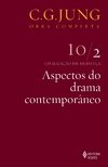 Aspectos do drama contemporâneo: civilização em mudança - Parte 2 (Volume 10)