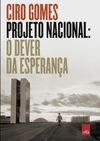 Projeto Nacional: o dever da esperaça