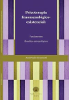 Psicoterapia fenomenológico-existencial: fundamentos filosófico-antropológicos