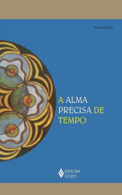 A alma precisa de tempo