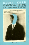 Viagens a terras inimagináveis: Histórias sobre demência, cuidadores e os mecanismos da mente