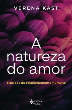 A natureza do amor: Padrões de relacionamento humano