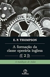 A formação da classe operária inglesa - Vol. 2