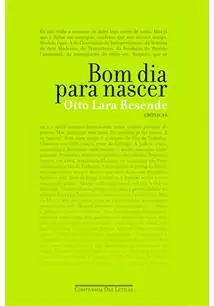 BOM DIA PARA NASCER: CRONICAS - 2ªED.(2011)