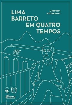 Lima Barreto em quatro tempos