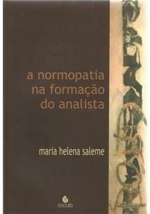 A NORMOPATIA NA FORMAÇAO DO ANALISTA - 1ªED.(2008)
