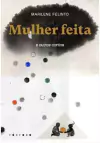 MULHER FEITA E OUTROS CONTOS - 1ªED.(2022)